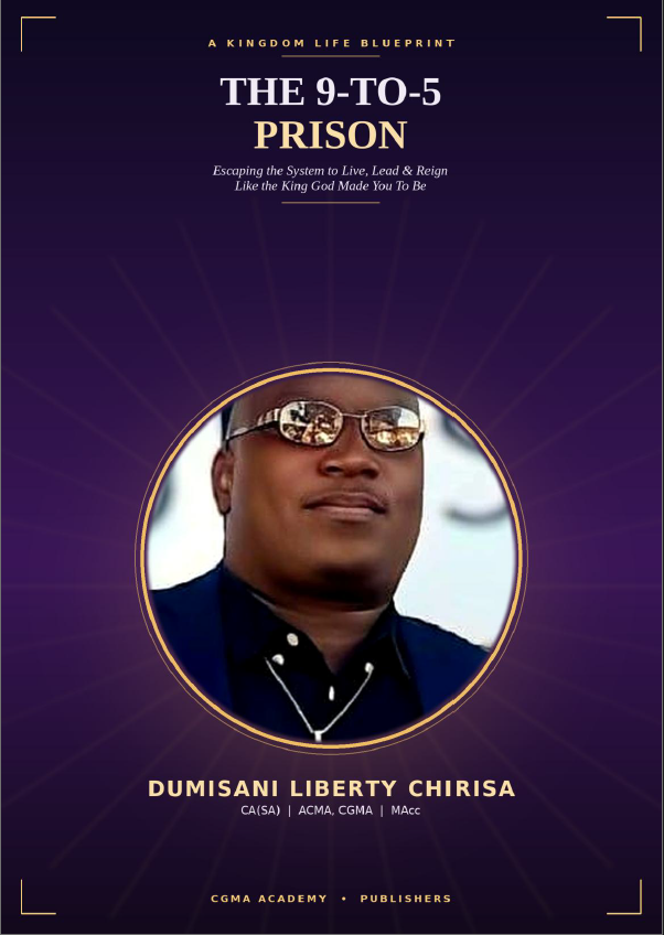 The 9-to-5 Prison: Escaping the System to Live, Lead & Reign Like the King God Made You To Be
